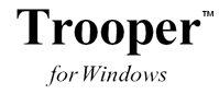 Trooper (tm) for Windows